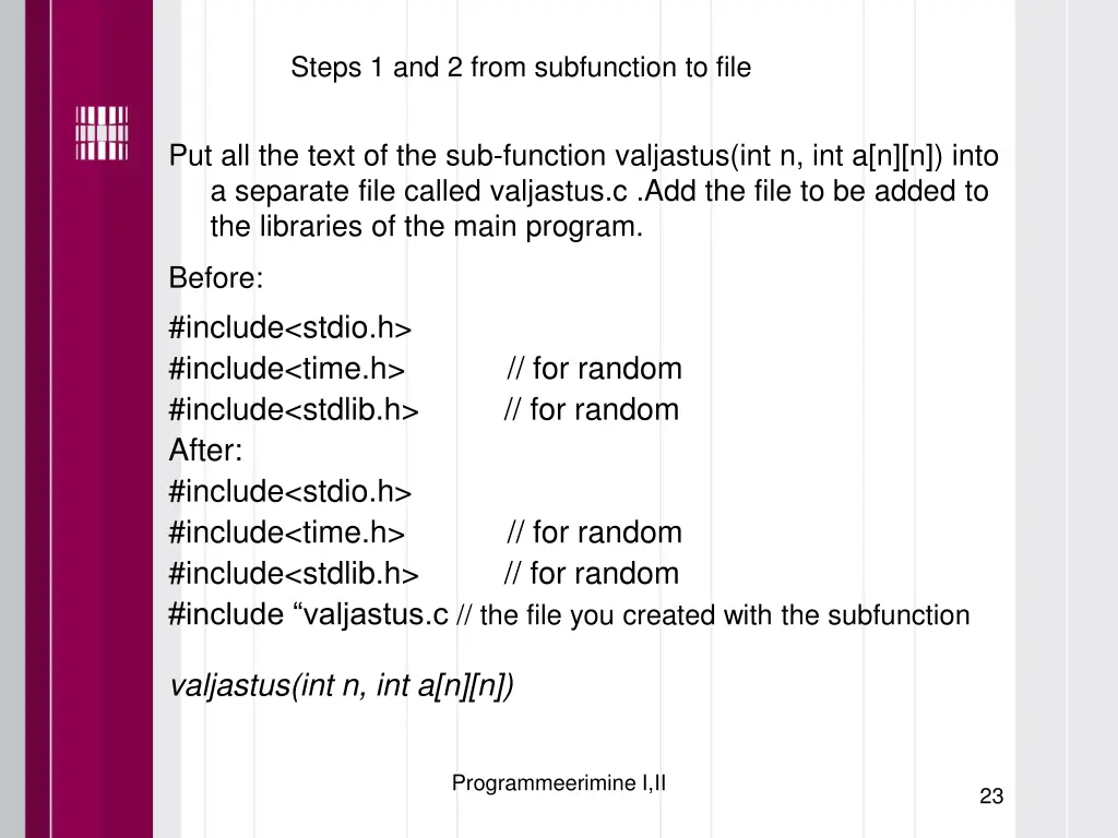 steps 1 and 2 from subfunction to file