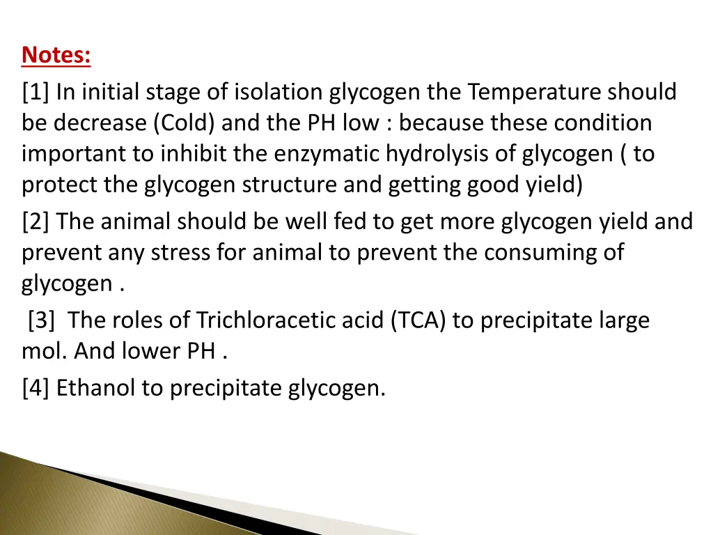 notes 1 in initial stage of isolation glycogen