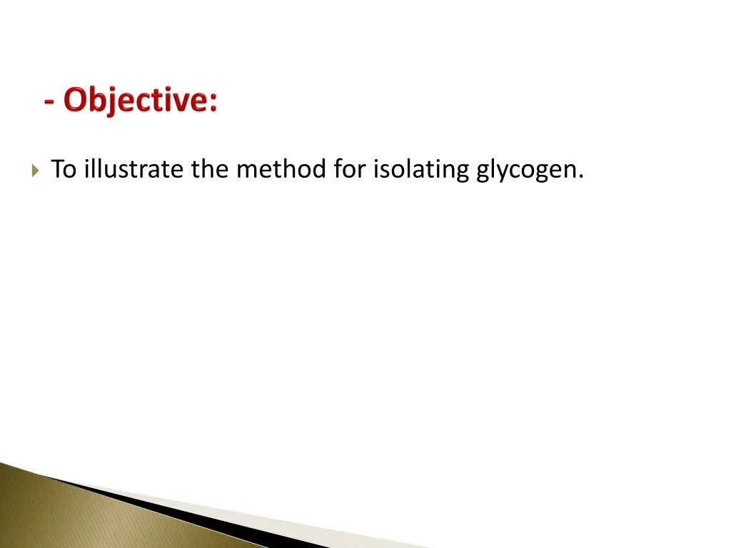 to illustrate the method for isolating glycogen