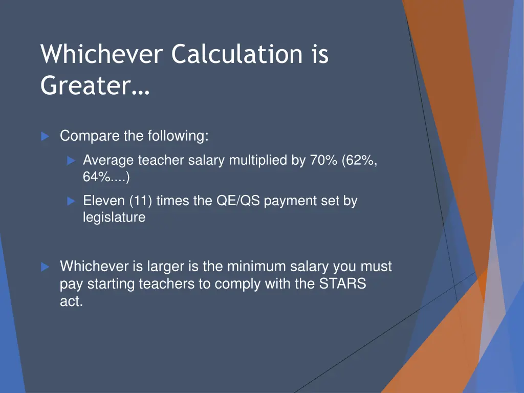 whichever calculation is greater