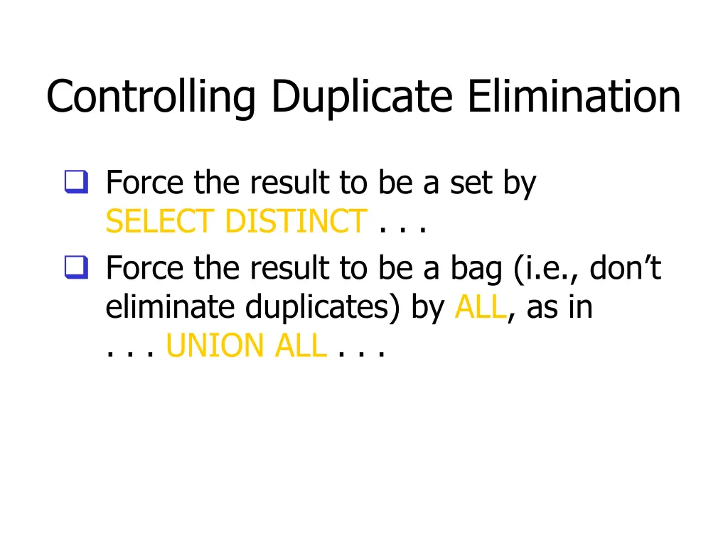 controlling duplicate elimination 1