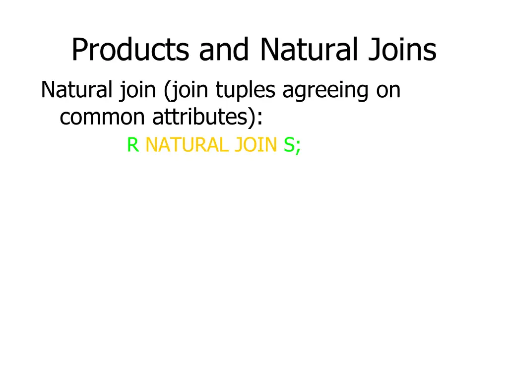 products and natural joins natural join join