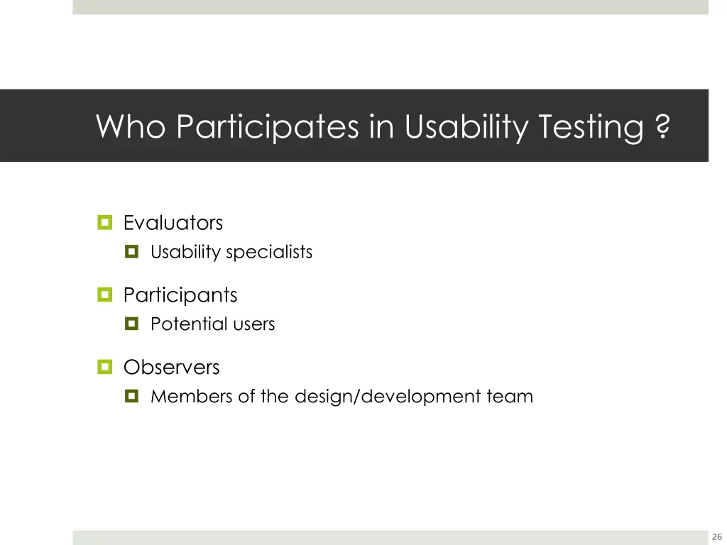 who participates in usability testing