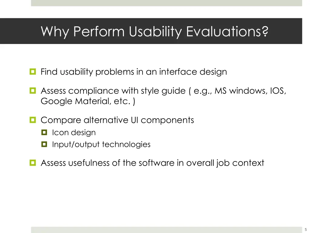 why perform usability evaluations