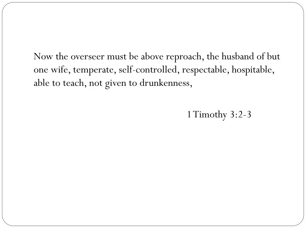 now the overseer must be above reproach