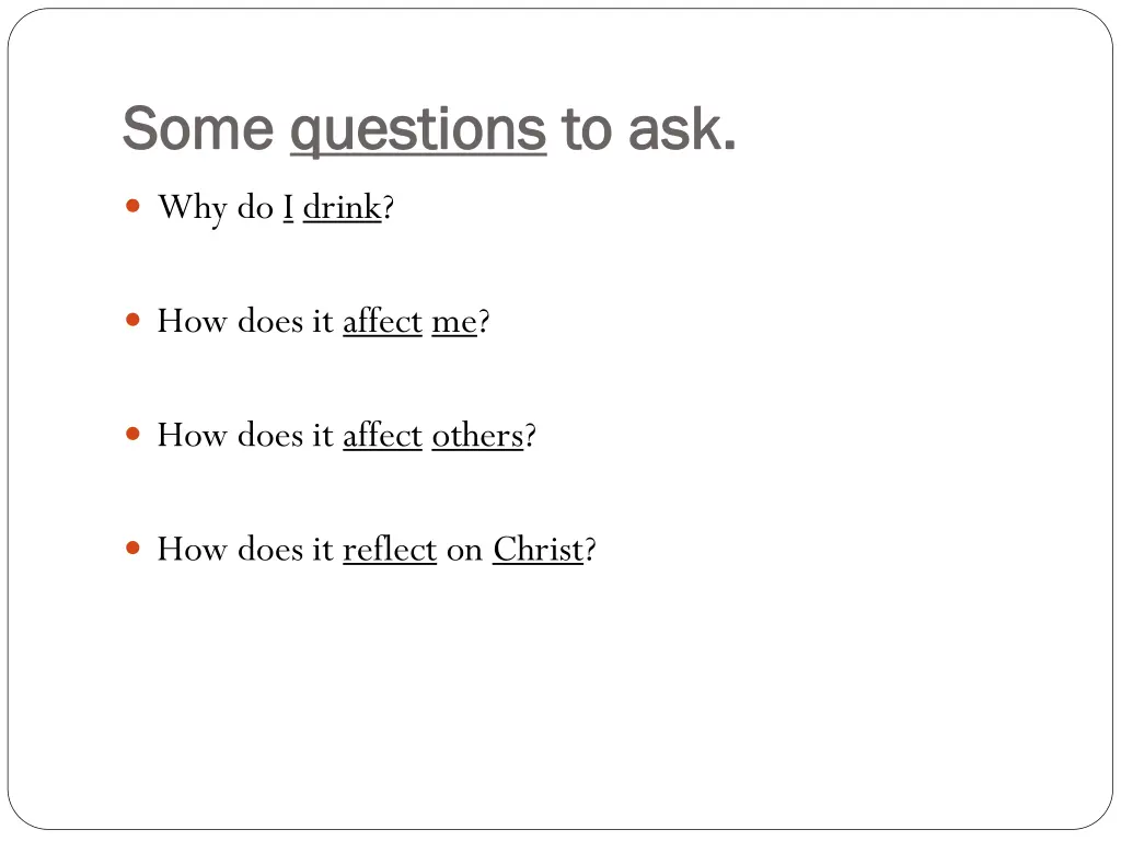 some some questions questions to ask