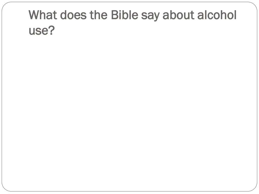 what does the bible say about alcohol what does
