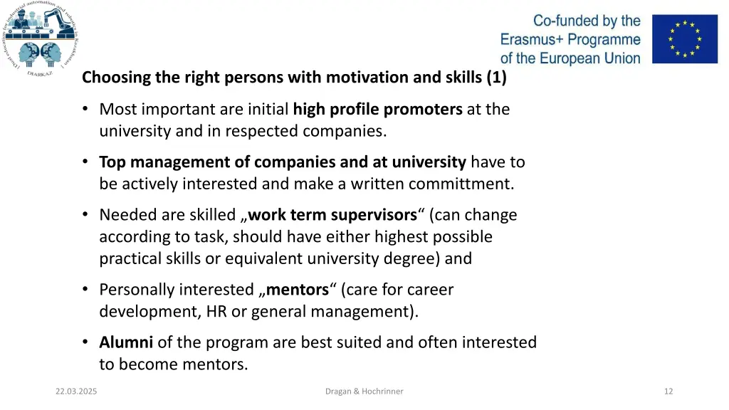 choosing the right persons with motivation