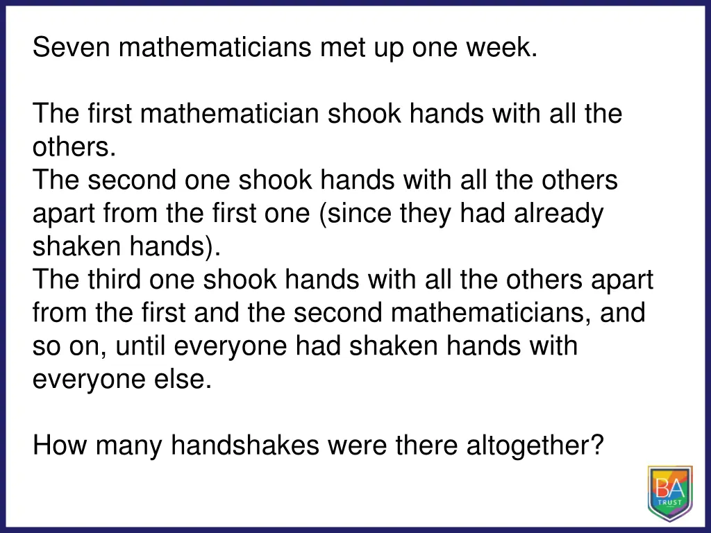 seven mathematicians met up one week