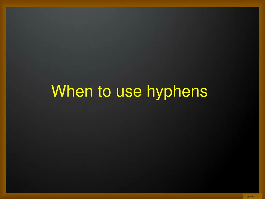when to use hyphens