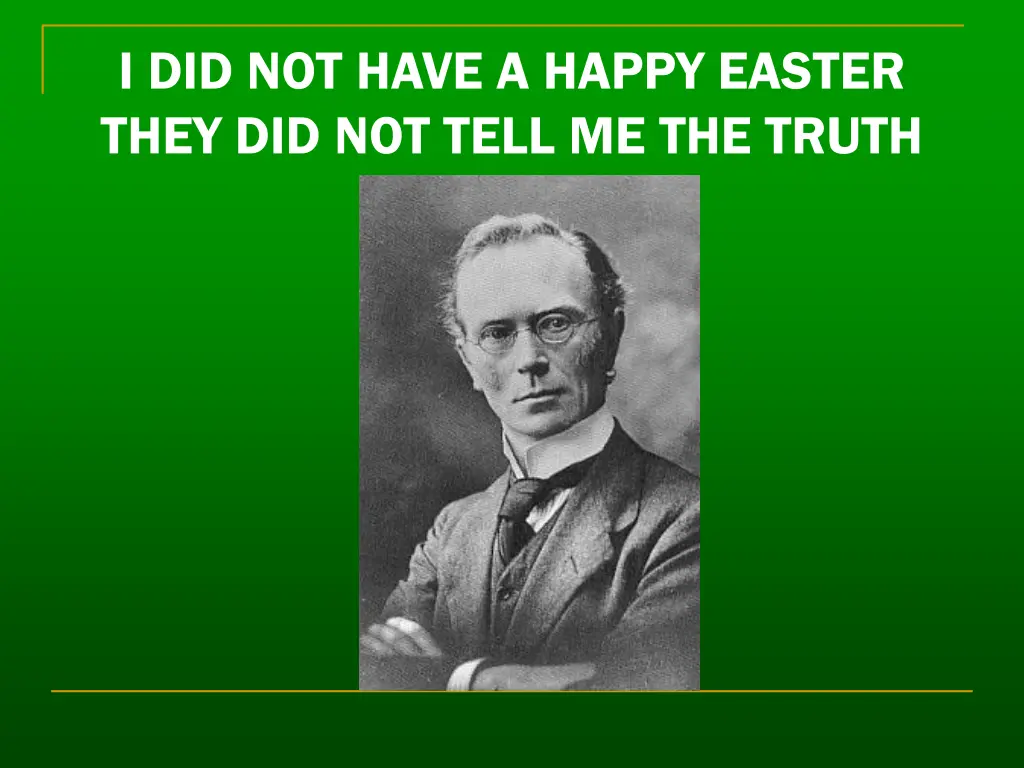 i did not have a happy easter they did not tell