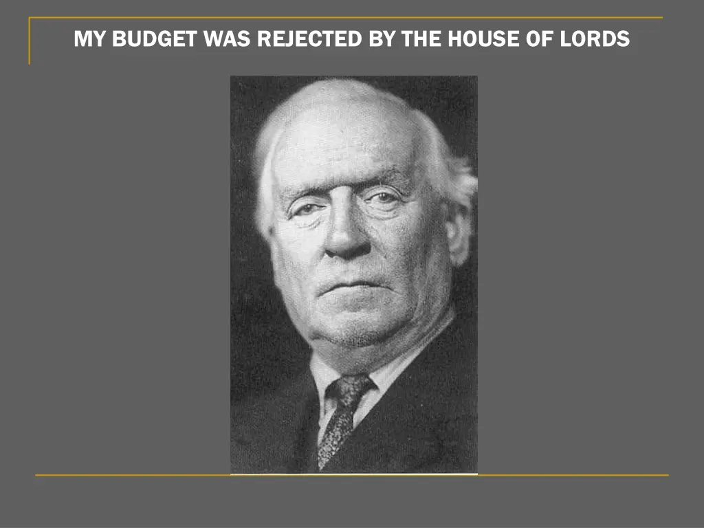 my budget was rejected by the house of lords