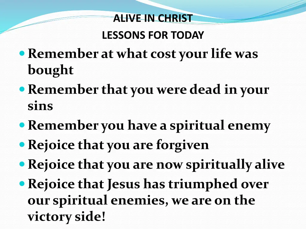 alive in christ lessons for today