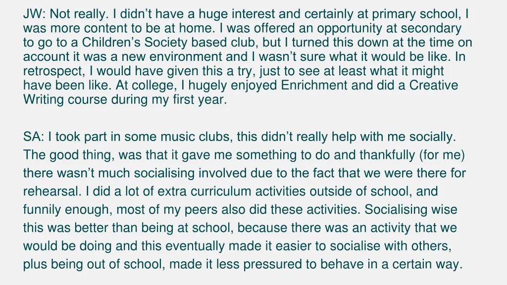jw not really i didn t have a huge interest