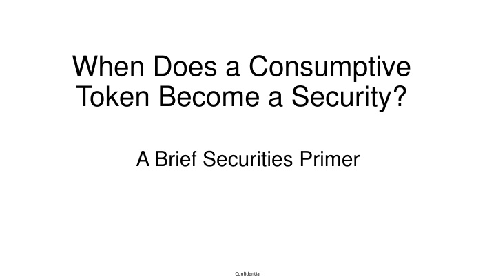when does a consumptive token become a security