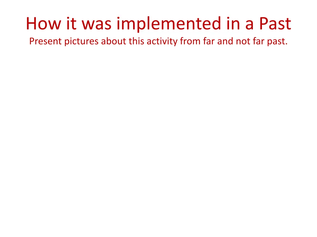 how it was implemented in a past present pictures
