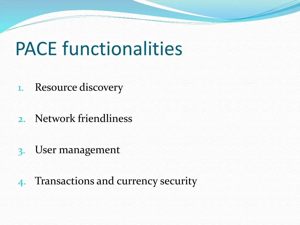 pace functionalities