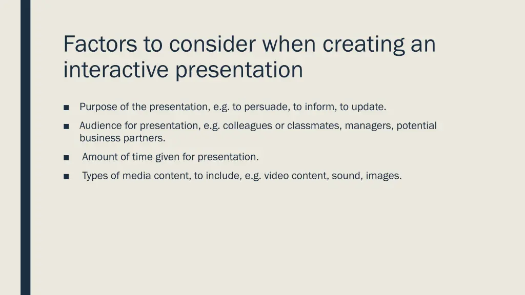 factors to consider when creating an interactive
