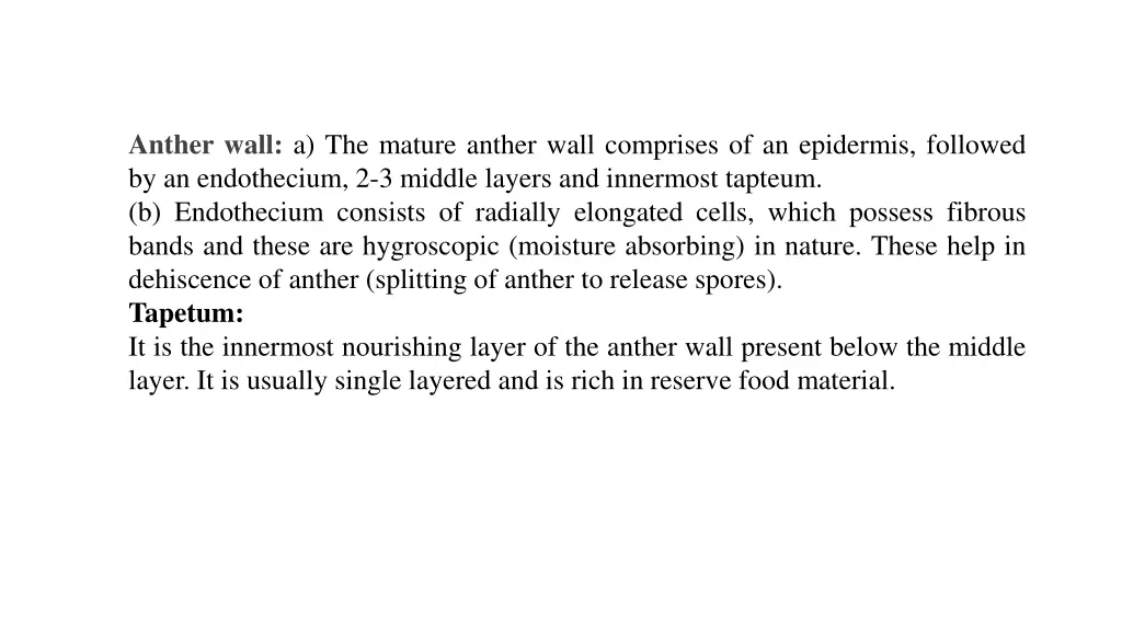 anther wall a the mature anther wall comprises