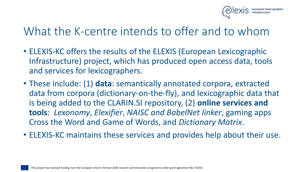 what the k centre intends to offer and to whom