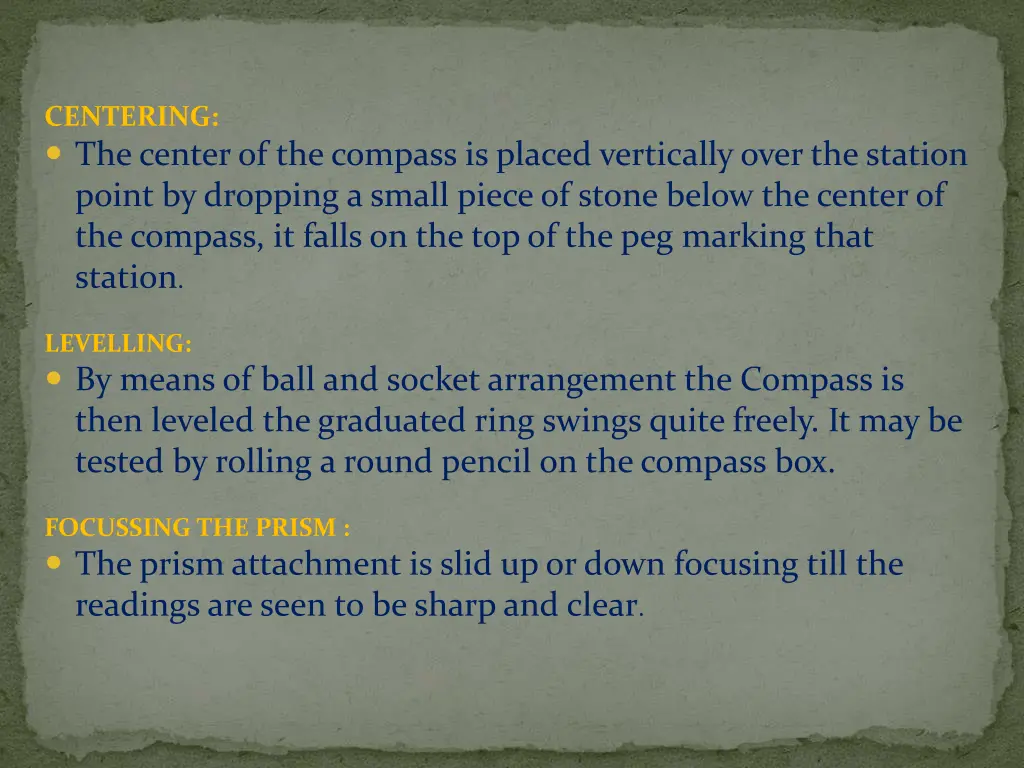 centering the center of the compass is placed