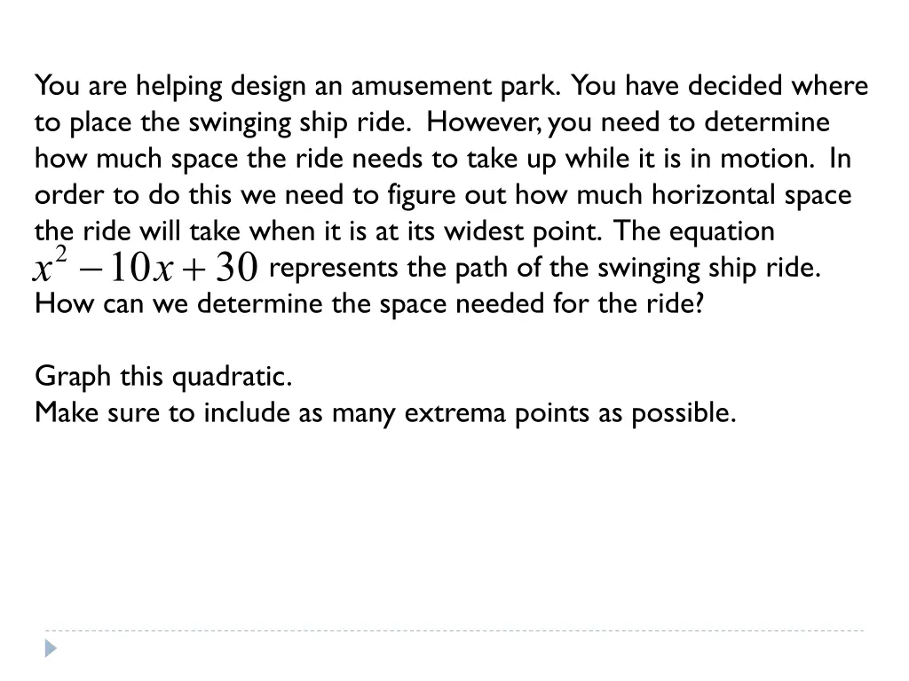 you are helping design an amusement park you have
