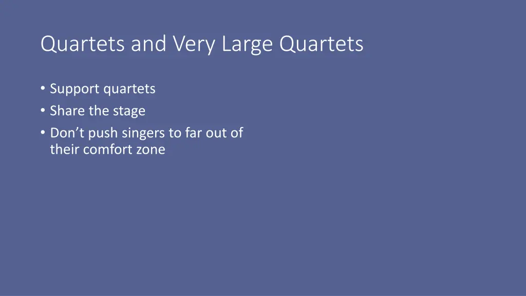 quartets and very large quartets