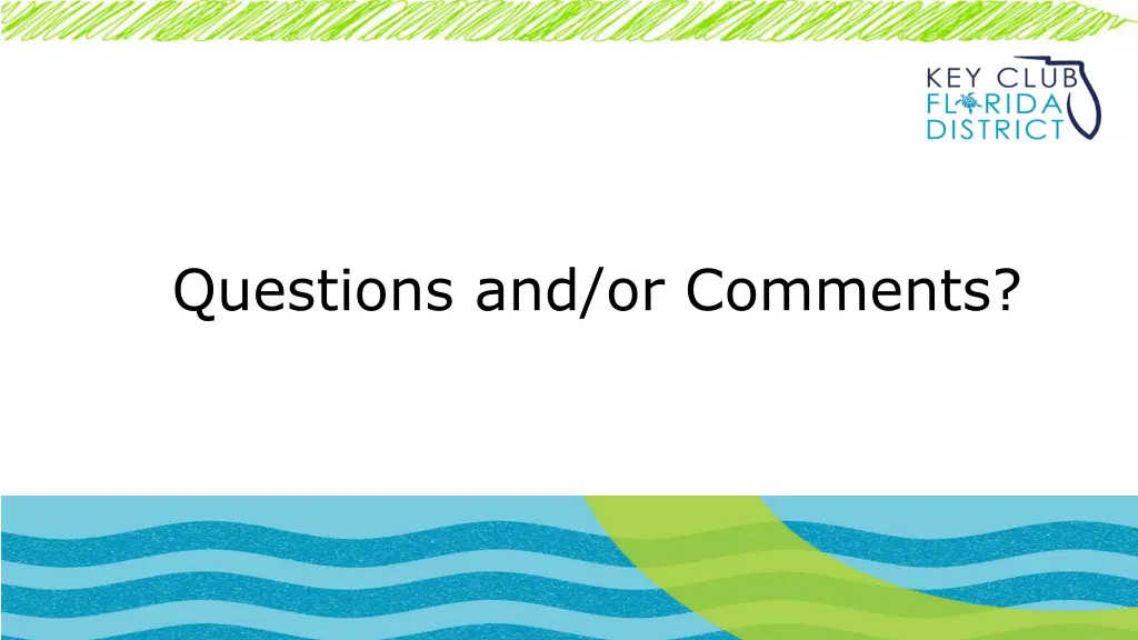 questions and or comments