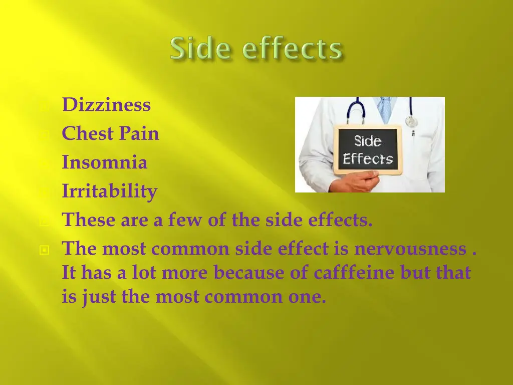 dizziness chest pain insomnia irritability these