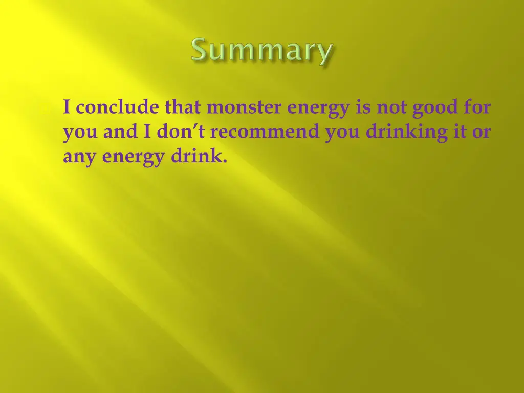 i conclude that monster energy is not good
