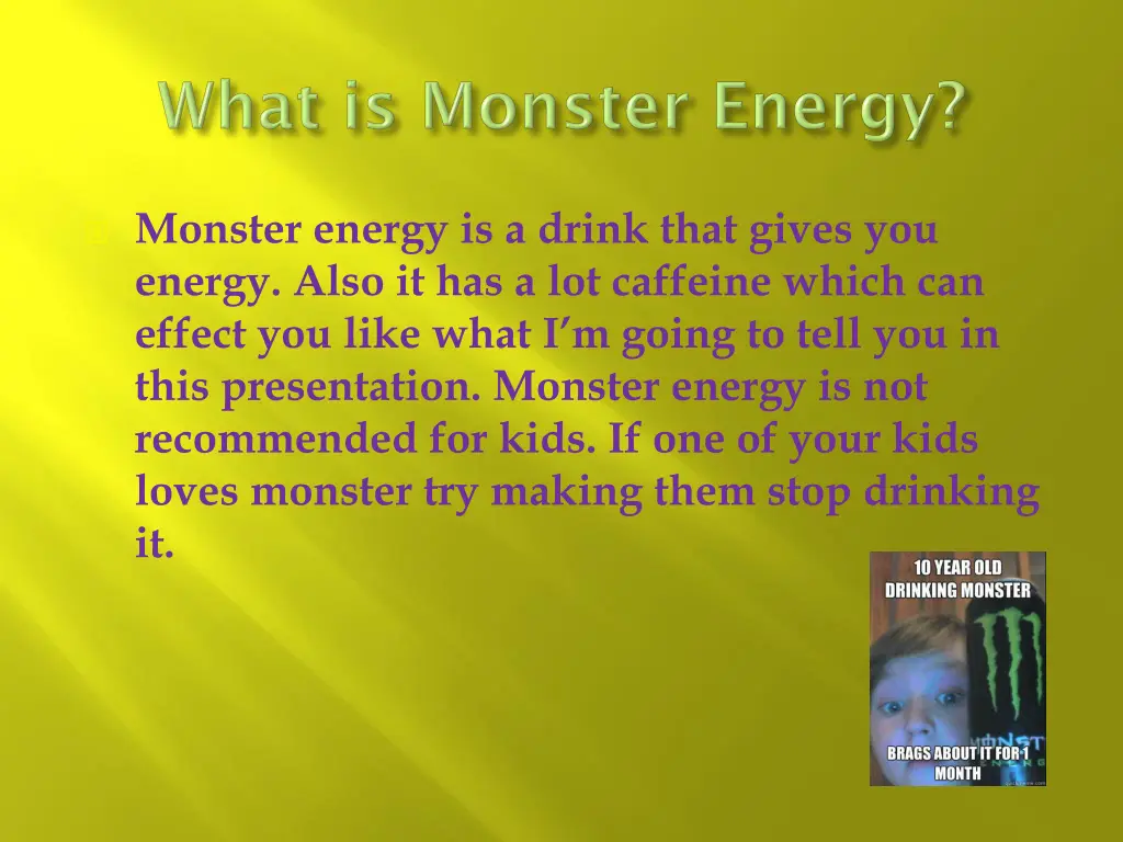 monster energy is a drink that gives you energy
