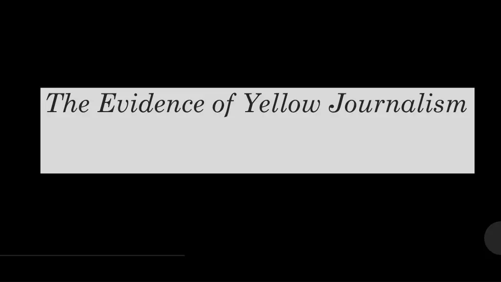 the evidence of yellow journalism