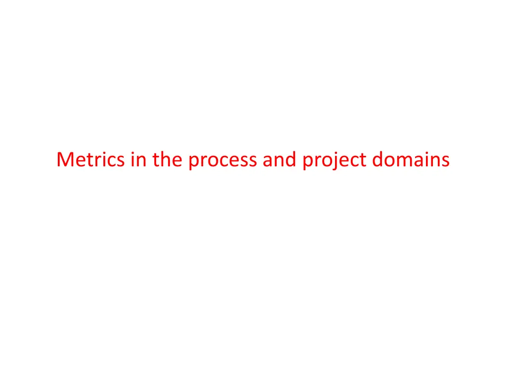 metrics in the process and project domains