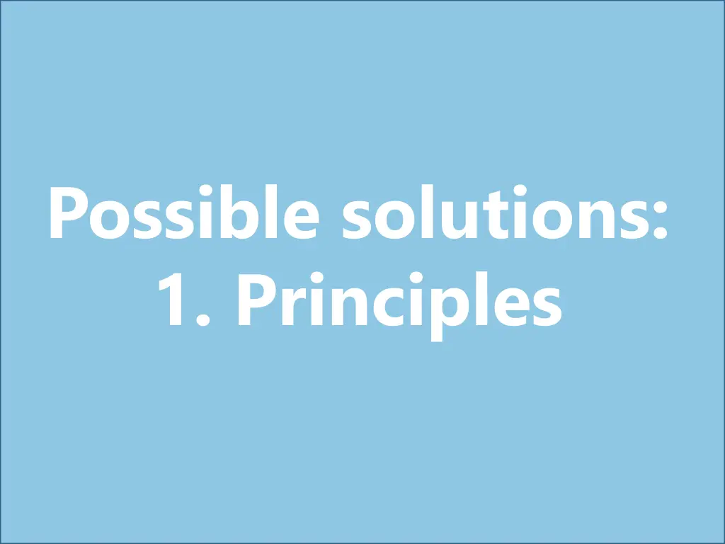 possible solutions 1 principles