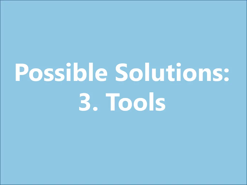 possible solutions 3 tools