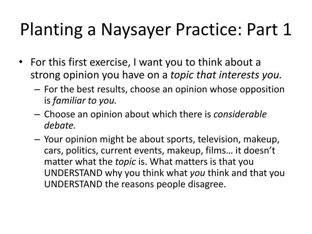 planting a naysayer practice part 1