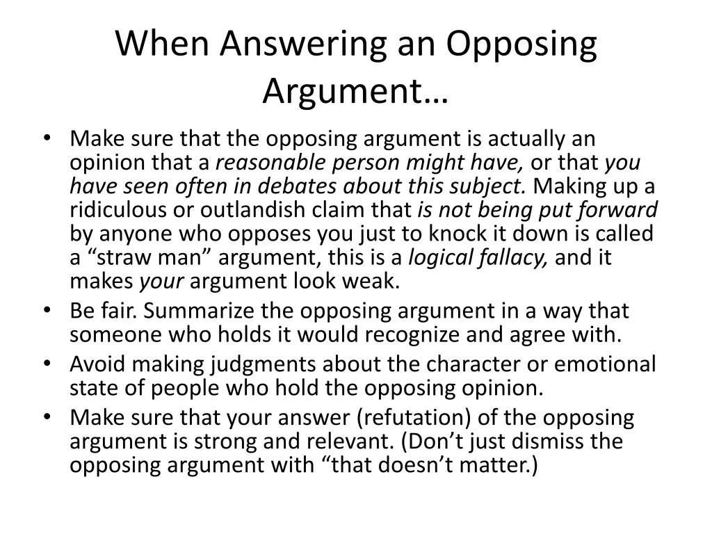 when answering an opposing argument make sure