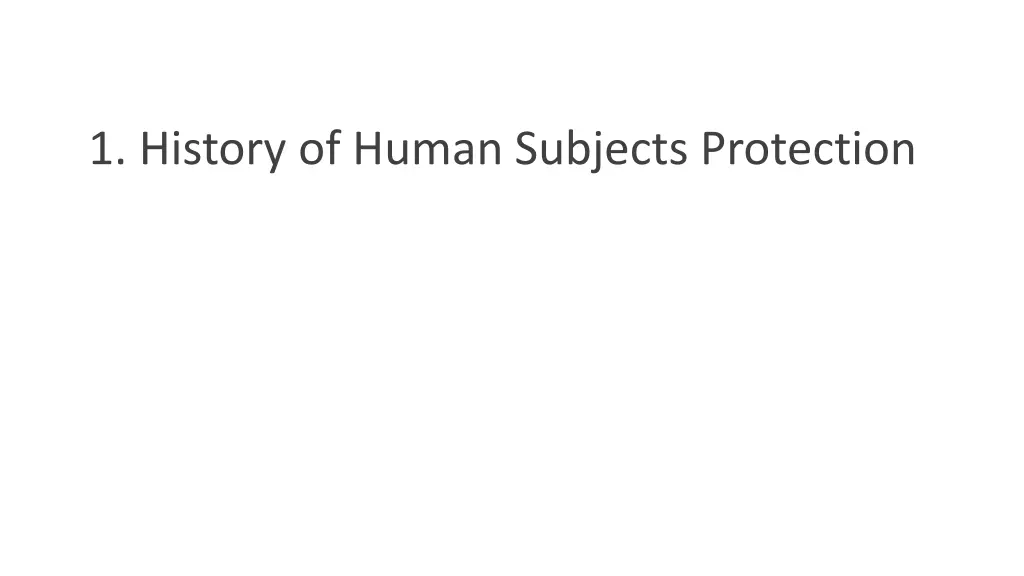 1 history of human subjects protection