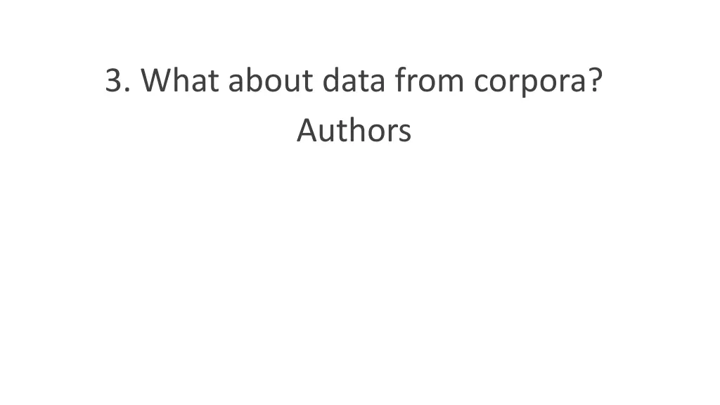 3 what about data from corpora authors