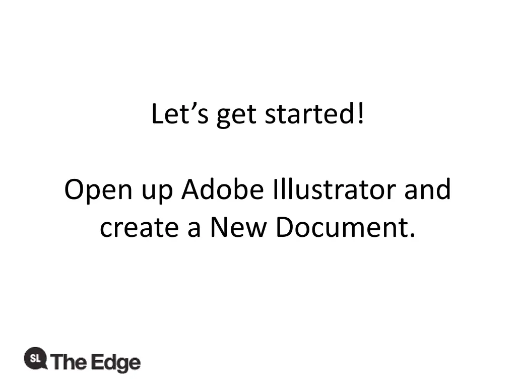 let s get started