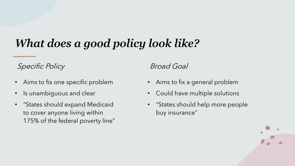 what does a good policy look like