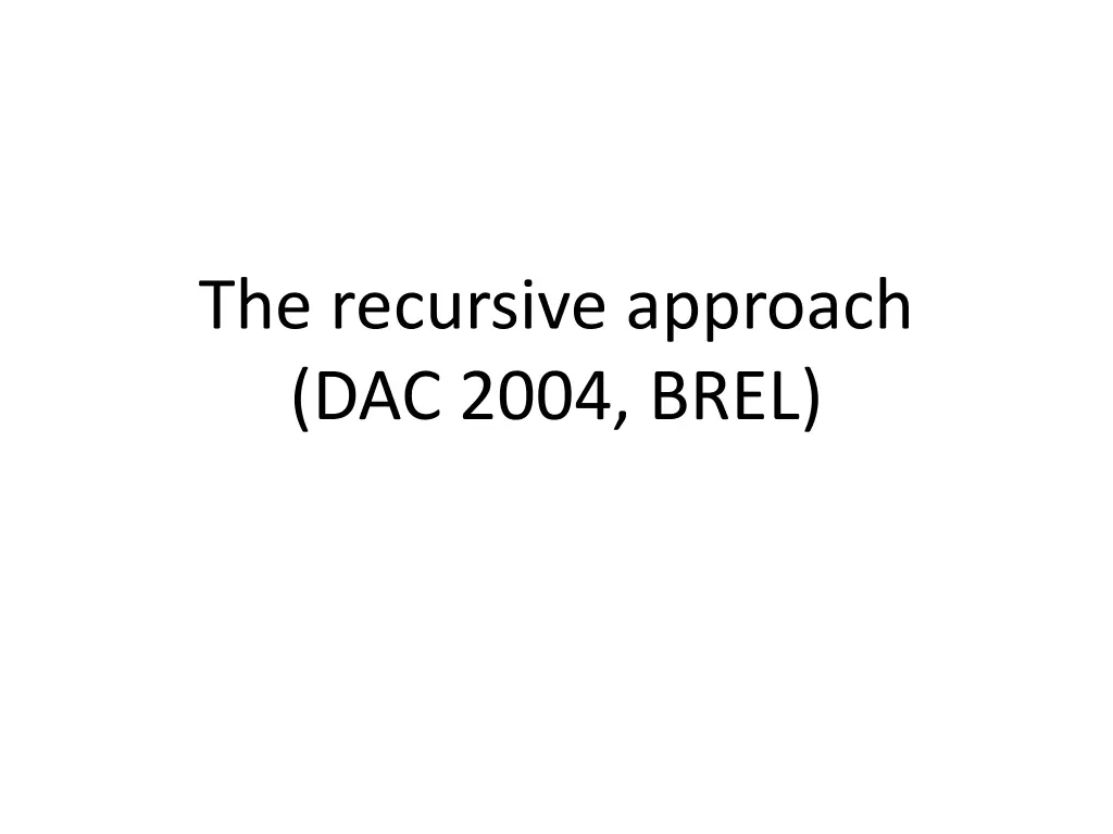 the recursive approach dac 2004 brel