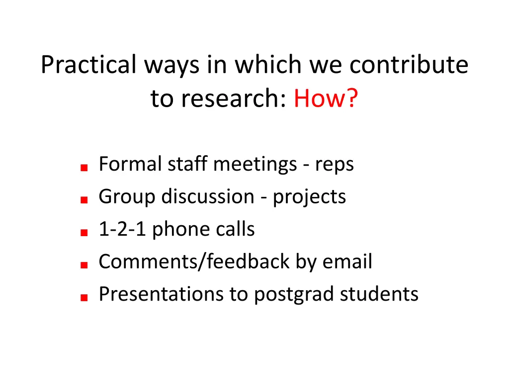 practical ways in which we contribute to research