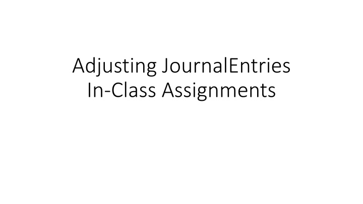 adjusting journalentries in class assignments