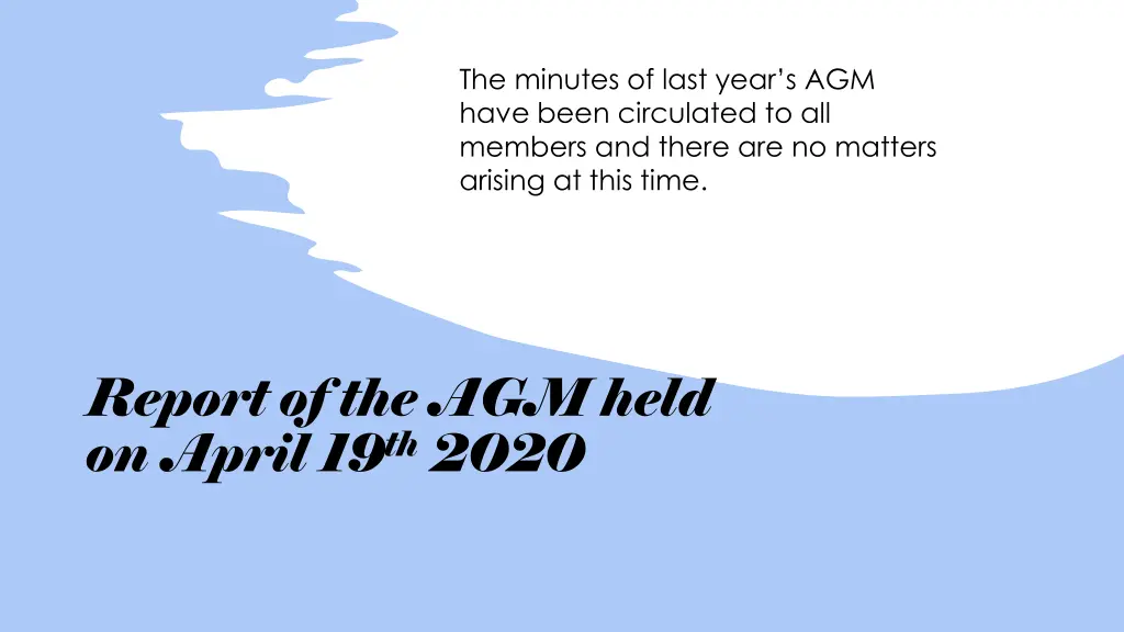 the minutes of last year s agm have been