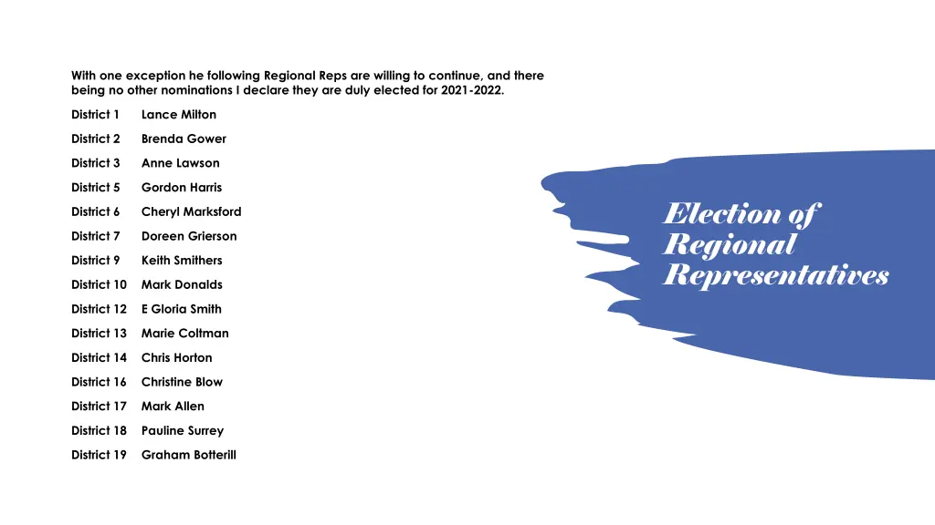 with one exception he following regional reps