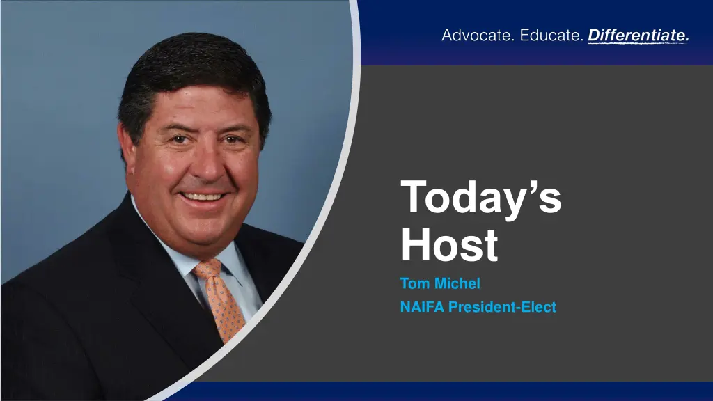 today s host tom michel naifa president elect