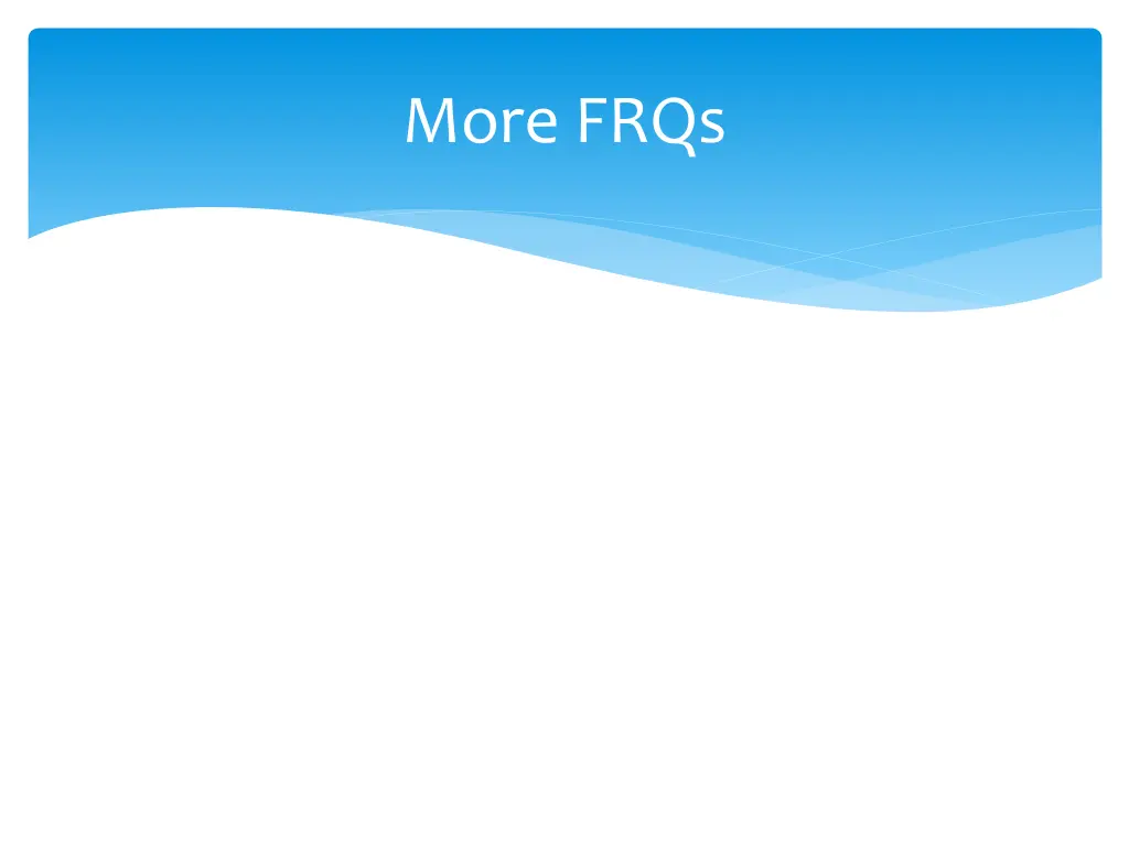 more frqs