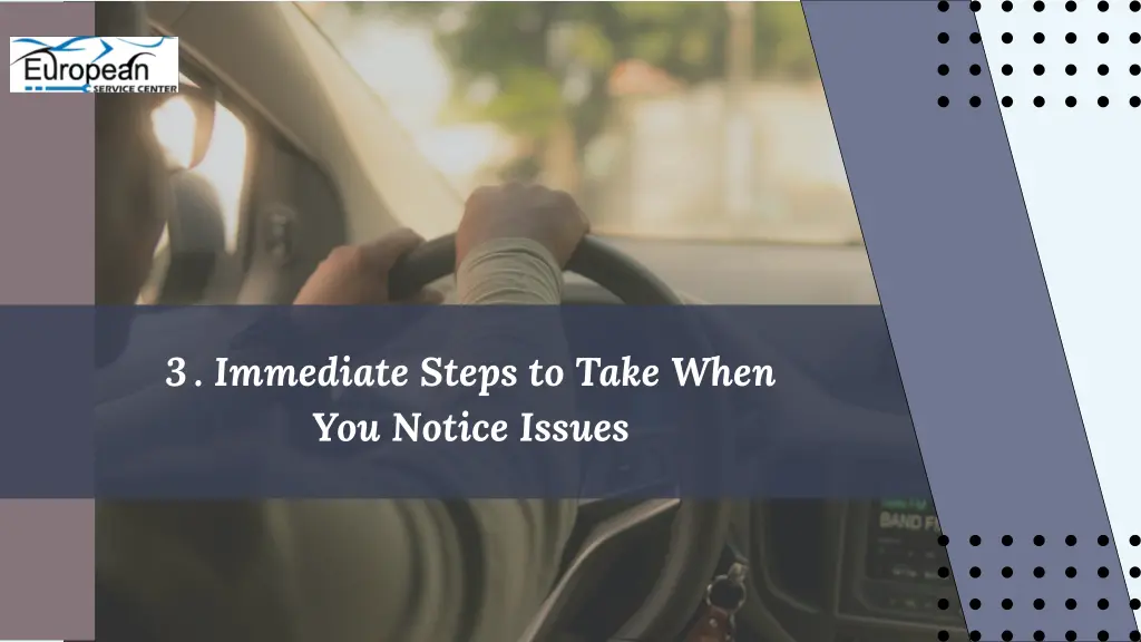 3 immediate steps to take when you notice issues