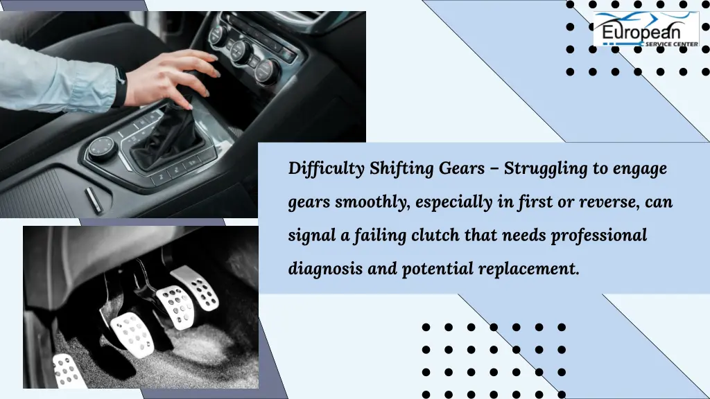 difficulty shifting gears struggling to engage
